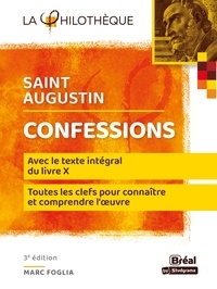  Saint Augustin - Confessions - Avec le texte du livre X, chapitres VIII à XXVII (§ 12 à 38).