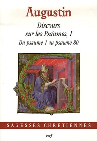  Saint Augustin - Discours sur les Psaumes I - Du psaumes 1 au psaume 80.