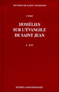  Saint Augustin - Homélies sur l'évangile de Saint Jean I-XVI.