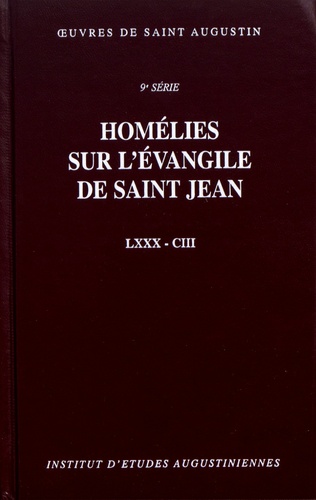  Saint Augustin - Homélies sur l'évangile de saint Jean LXXX-CIII.