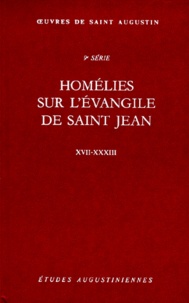  Saint Augustin - Homélies sur l'évangile de Saint Jean XVII-XXXIII.