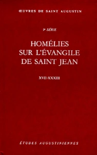 Homélies sur l'évangile de Saint Jean XVII-XXXIII