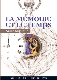  Saint Augustin - La Mémoire et le Temps.