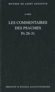  Saint Augustin - Les commentaires des psaumes Ps 26-31.