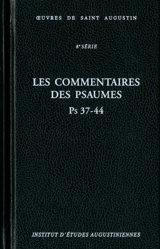  Saint Augustin - Les commentaires des Psaumes Ps 37-44.