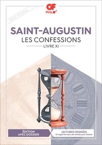 Livres anglais téléchargeables gratuitement Les Confessions  - Livre XI in French par Saint Augustin 9782081518049 MOBI