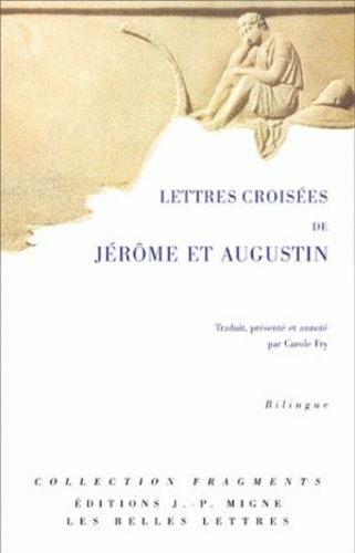  Saint Augustin et  Saint Jérôme - Lettres croisées de Jérôme et Augustin - Edition bilingue français-latin.