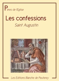 Saint Augustin Saint Augustin - Les confessions.