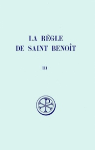  Saint Benoît et Jean Neufville - La Regle De Saint Benoit. Tome 3, Instruments Pour L'Etude De La Tradition Manuscrite.