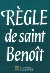  Saint Benoît - La règle de Saint Benoît.