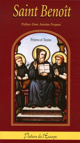  Saint Benoît - Prières et Textes.