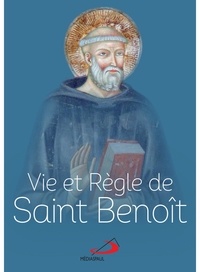  Saint Benoît - Vie et règle de saint Benoît.