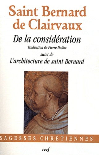  Saint Bernard de Clairvaux - De la considération - Suivi de L'architecture de saint Bernard.