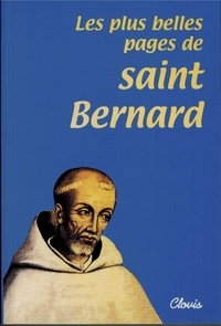 Saint Bernard - Les plus belles pages de saint Bernard.