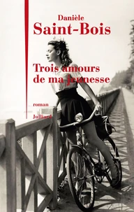 Trois amours de ma jeunesse
