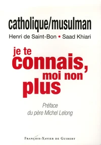 Catholique/Musulman : je te connais, moi non plus