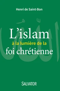 L'islam à la lumière de la foi chrétienne