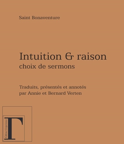  Saint Bonaventure - Intuition & raison - Choix de sermons.