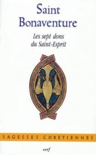  Saint Bonaventure - L'OEuvre de saint Bonaventure / [publ.  sous la dir. d'Olivier Boulnois - Les sept dons du Saint-Esprit.