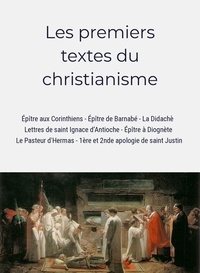 Saint Clément de Rome et Saint Ignace d'Antioche - Les premiers textes du christianisme.
