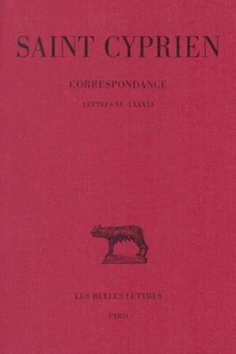  Saint Cyprien - Correspondance - Tome 2, Lettres XL-LXXXXI.