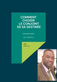 Comment choisir le Conjoint de sa Destinée