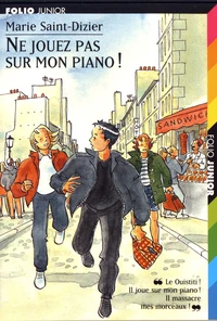 Ne jouez pas sur mon piano !