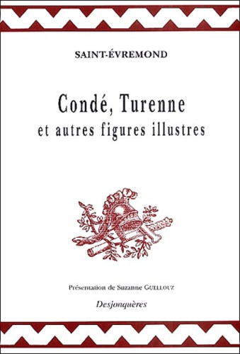  Saint-Evremond - Condé, Turenne et autres figures illustres.