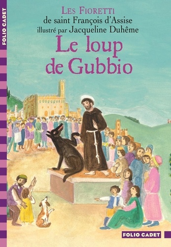 Saint François d'Assise - Le loup de Gubbio - Les Fioretti de saint François d'Assise.