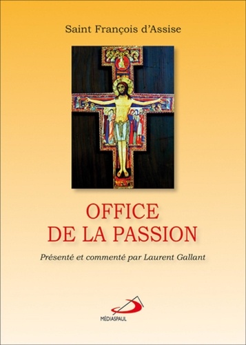  Saint François d'Assise - Office de la Passion - La geste du Grand Roi.