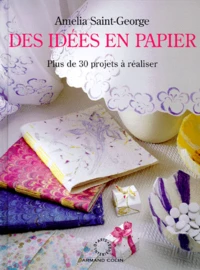 Des Idees En Papier. Plus De 30 Projets A Realiser