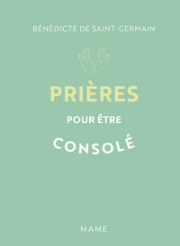 Prières pour être consolé