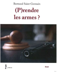 (P)rendre les armes ?