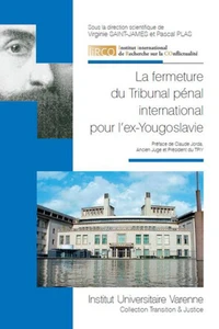 La fermeture du Tribunal pénal international de l'ex-Yougoslavie