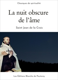 Saint Jean de la Croix Saint Jean de la Croix - La nuit obscure de l'âme.