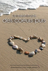 La béatitude des coeurs purs