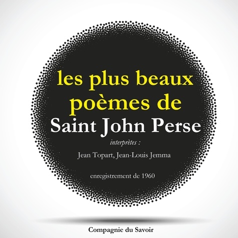 Saint-John Perse et Jean-Louis Jemma - Les Plus Beaux Poèmes de Saint John Perse.