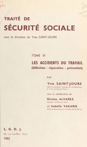 Traité de sécurité sociale (3). Les accidents du travail