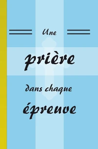 Une prière dans chaque épreuve