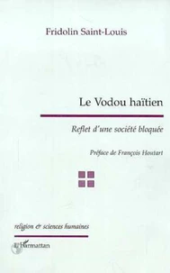 LE VODOU HAITIEN. Reflet d'une société bloquée