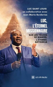 Luc, l’éternel missionnaire