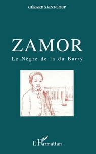  Saint-Loup - Zamor - Le nègre de la du Barry.