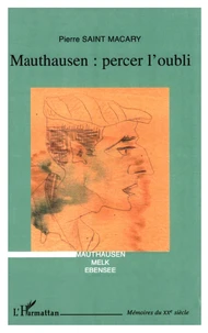 Mauthausen : percer l'oubli