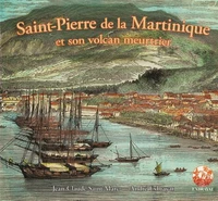 Saint-Pierre de la Martinique et son volcan meutrrier