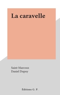  Saint-Marcoux et Daniel Dupuy - La caravelle.