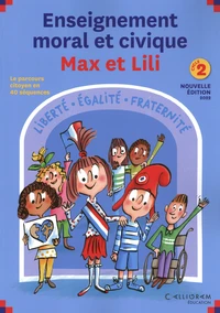 Enseignement moral et civique Max et Lili Cycle 2