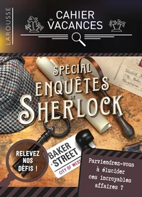 Cahier de vacances spécial enquêtes de Sherlock