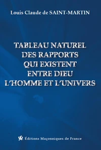 Tableau naturel des rapports qui existent entre Dieu, l'Homme et l'univers