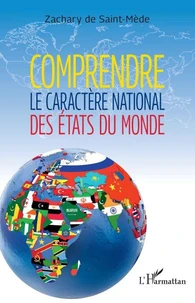 Comprendre le caractère national des Etats du monde