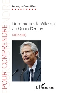 Télécharger l'ebook italiano pdf Dominique de Villepin au Quai d'Orsay  - (2002-2004) CHM par Saint-mède zachary De 9782140286735 (Litterature Francaise)
